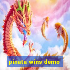 pinata wins demo